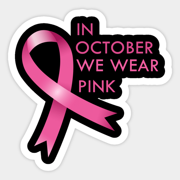 In October We Wear Pink Cancer Awareness Gift Sticker by Trendy_Designs